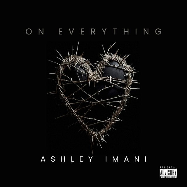 On Everything - Single by Ashley Imani | Spotify
