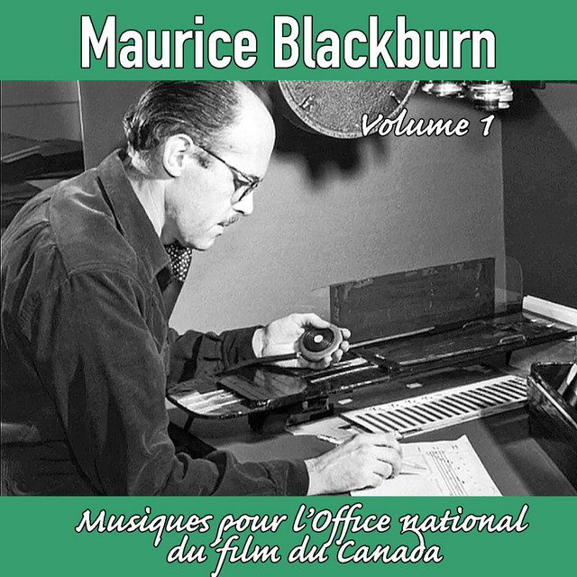Maurice Blackburn Vol.1 : Musiques pour l'Office national du film du Canada cover