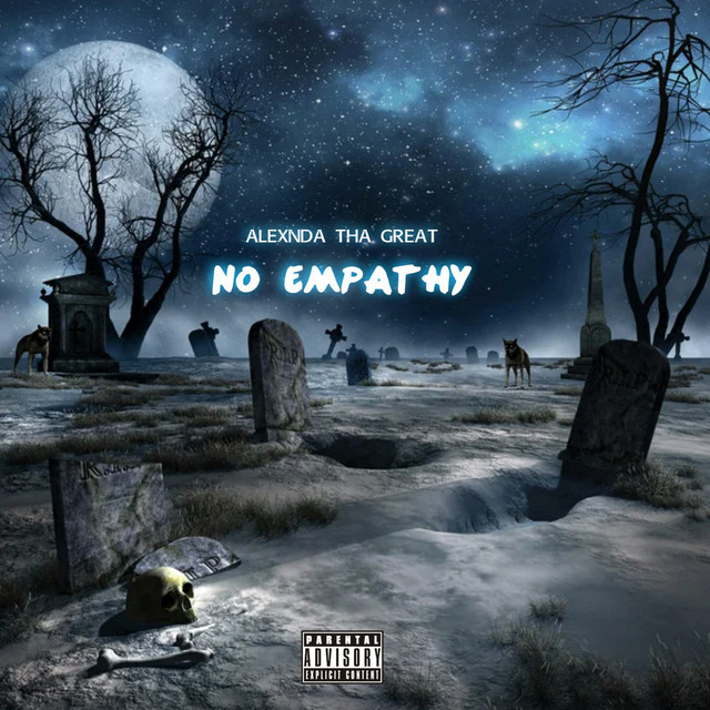 No Empathy Single by Alexnda Tha Great Spotify