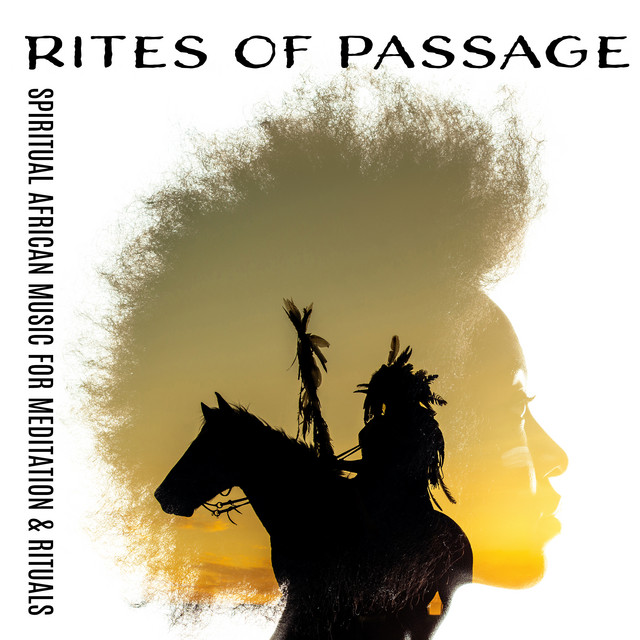 Rites of Passage – Spiritual African Music for Meditation & Rituals cover art