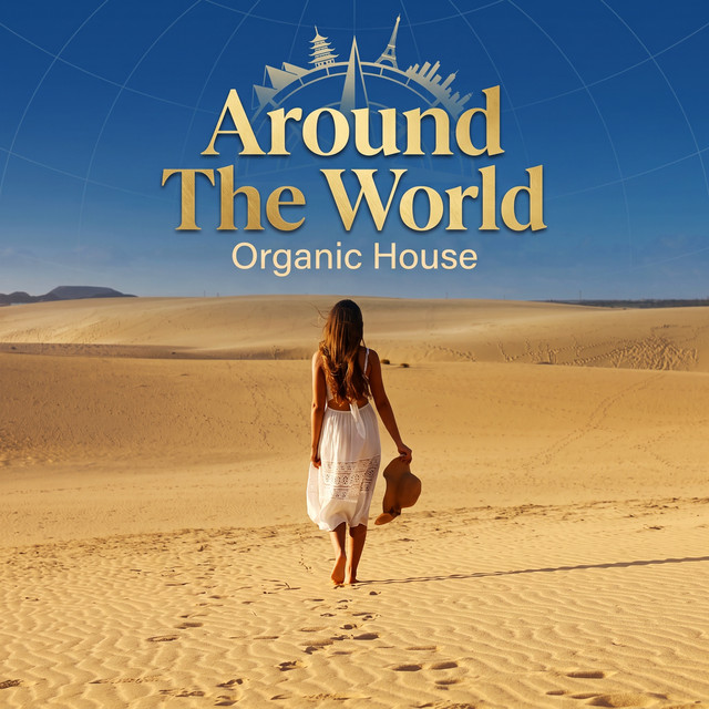 Around the World - Organic House (DJ Mix) album image