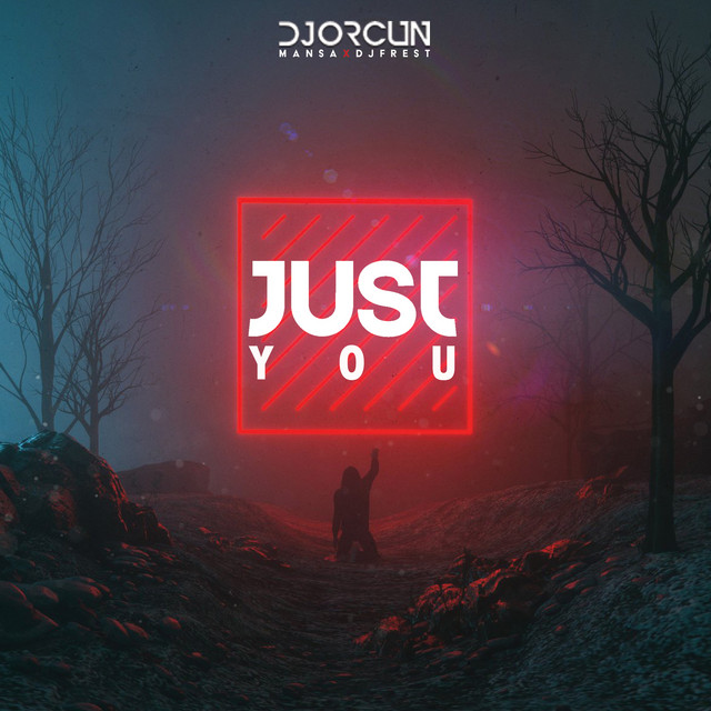 Just You