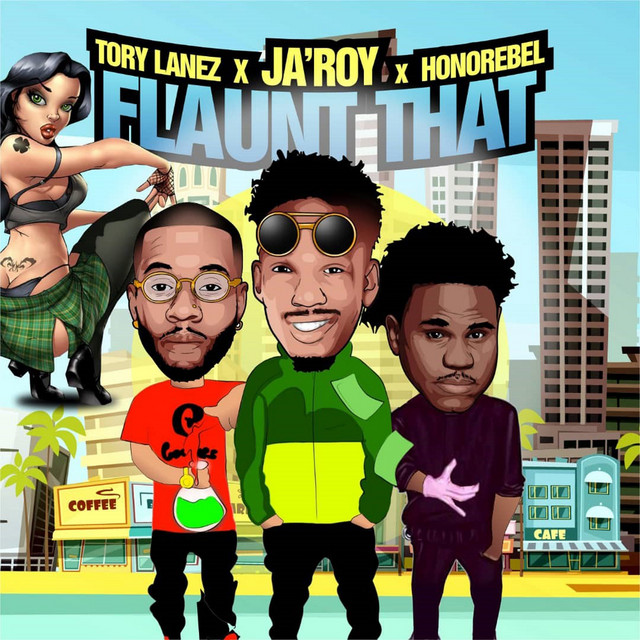 Flaunt That (feat. Tory Lanez & Honorebel)