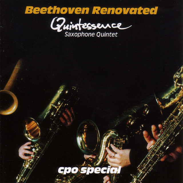 Quintessence Saxophone Quintet: Beethoven Renovated — Quintessence Saxophone Quintet
