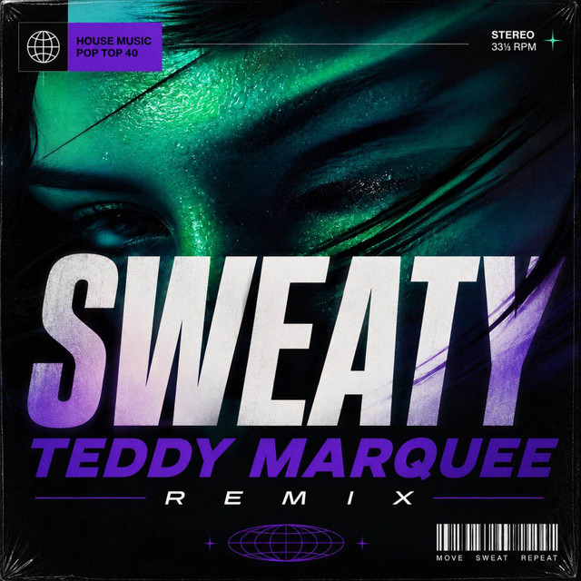 SWEATY - Teddy Marquee Remix