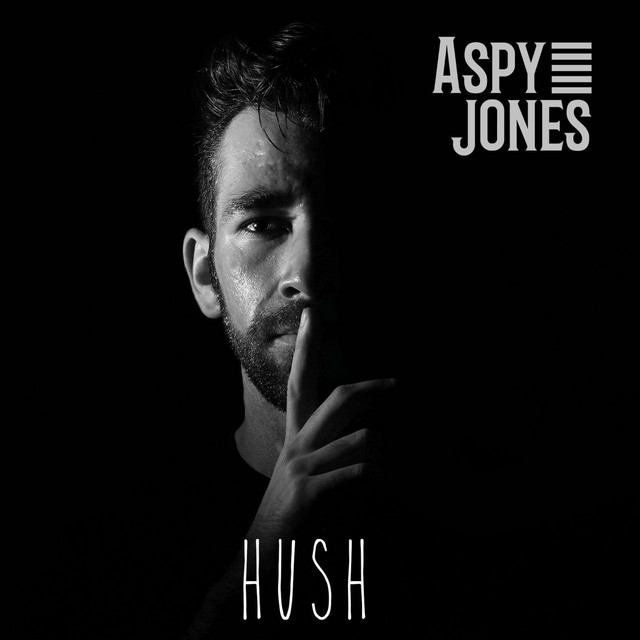Hush - Single by Aspy Jones | Spotify