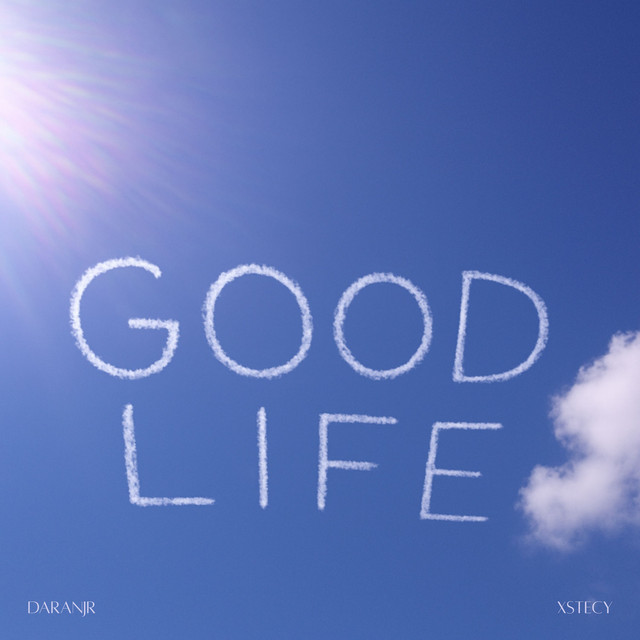 Good Life (Sped Up)