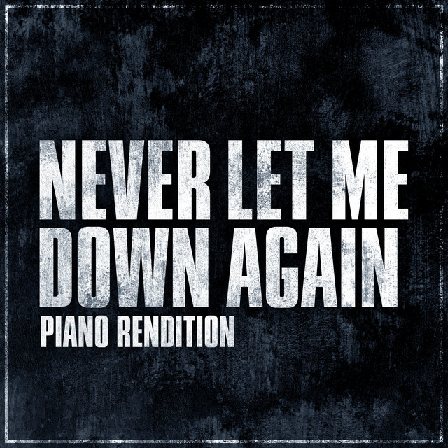 The Last of Us - Never Let Me Down Again (Piano Rendition) - Single by ...