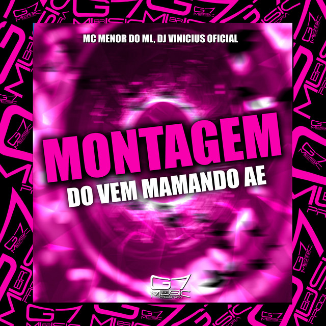 Montagem do Vem Mamando Ae