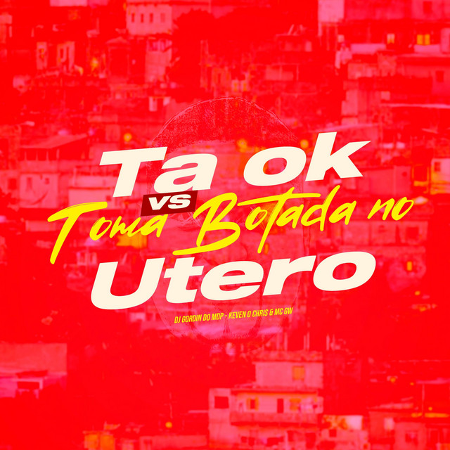 Ta ok vs Toma Botada no Utero - Versão Funk BH