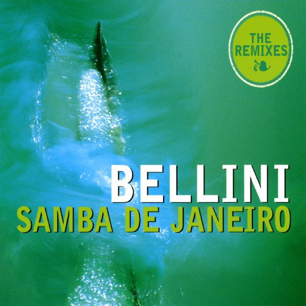 Samba De Janeiro (Remixes) - Single by Bellini | Spotify