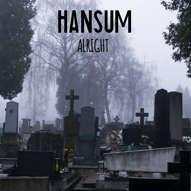 Alright - Single by Hansum | Spotify