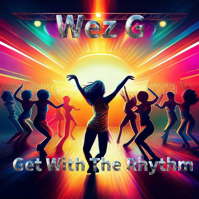 Get With the Rhythm - Single by Wez G | Spotify