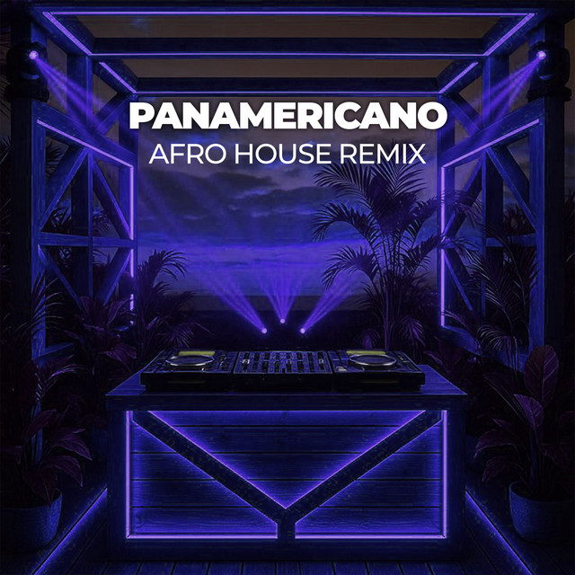 Panamericano (Afro House Remix)