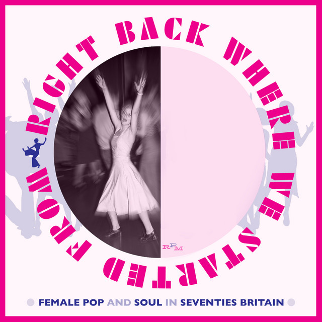Right Back Where We Started From: Female Pop And Soul In Seventies Britain cover