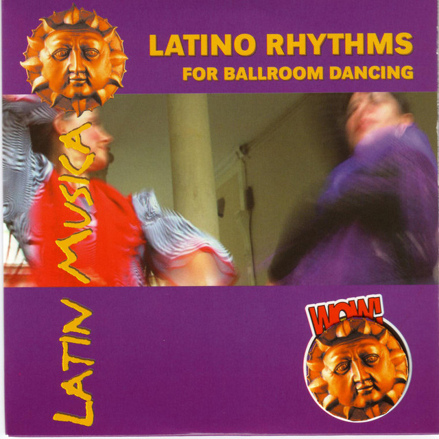 Wow-Latin Musica Latino Rhythms For Ballroom Dancing cover art