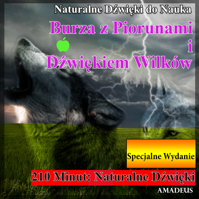 Naturalne Dźwięki do Nauka: Burza z Piorunami i Dźwiękiem Wilków: Specjalne Wydanie cover art