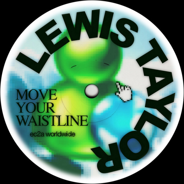 Lewis Taylor - Move Your Waistline