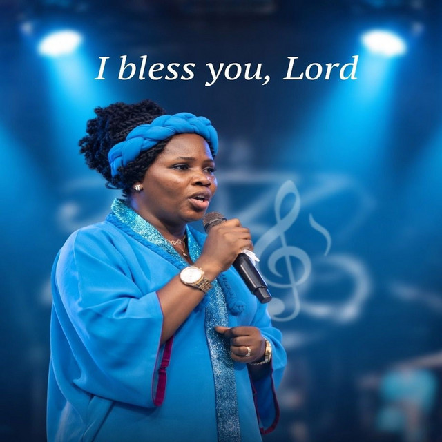 I bless you, Lord