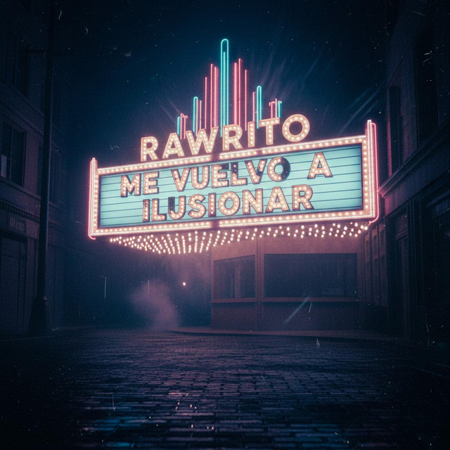 RAWRITO - Me vuelvo a Ilusionar