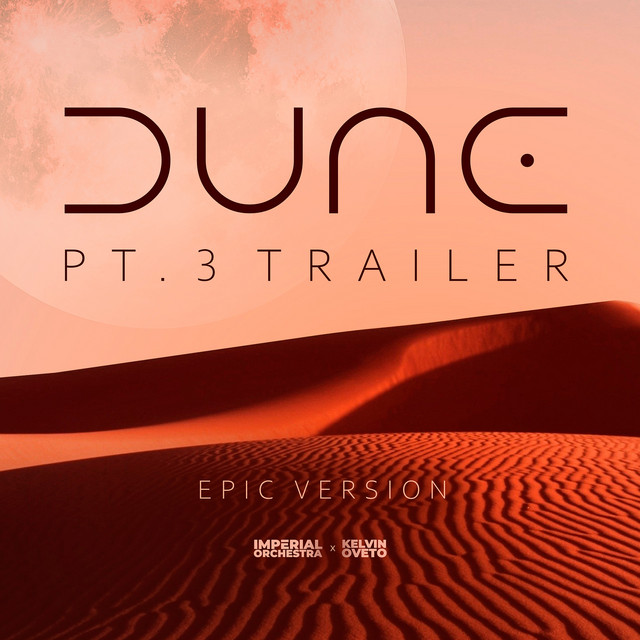 Dune, Pt. 3 Trailer (Epic Version) cover art