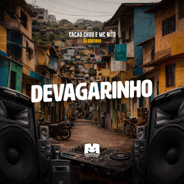 Devagarinho