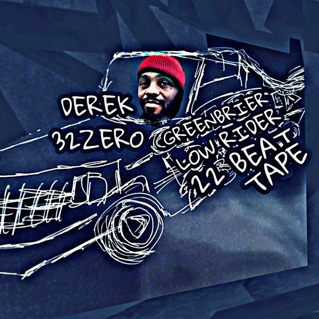 GREENBRIER LOW RIDER 22 BEAT TAPE - Album by Derek 32zero | Spotify