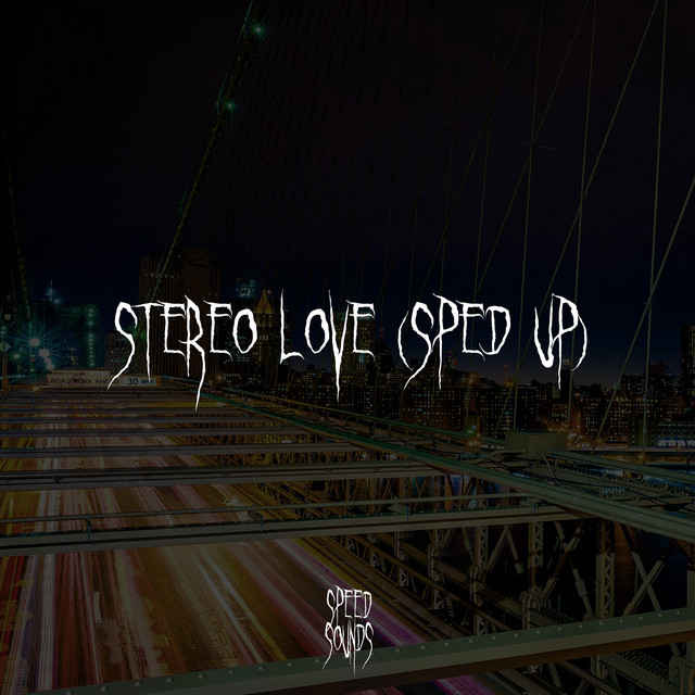 Stereo Love (Sped Up) cover art