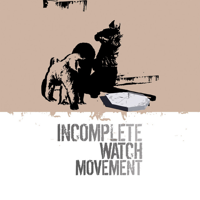 Incomplete Watch Movement cover art
