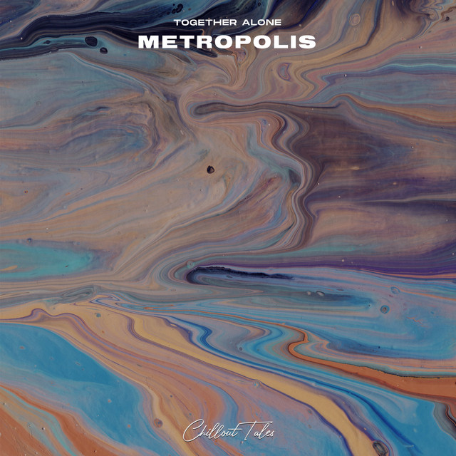 Metropolis - song and lyrics by Together Alone | Spotify