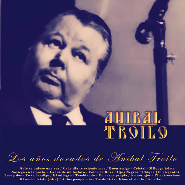 Los Años Dorados de Anibal Troilo cover art