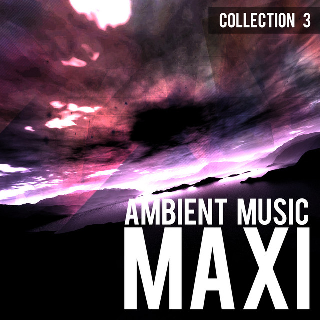 Ambient Music Maxi – Collection 3 - Compilation by Various Artists ...