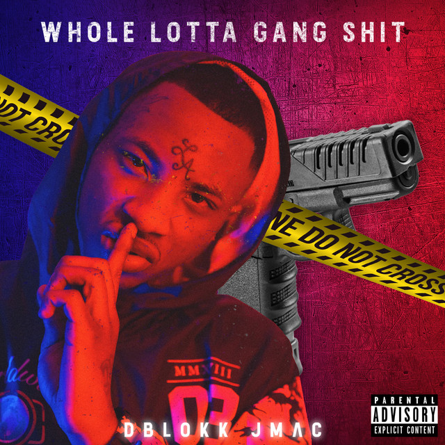 Whole Lotta Gang Shit - song and lyrics by Dblokk Jmac | Spotify