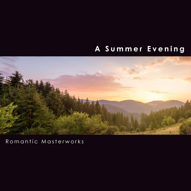 "A Summer Evening": Romantic Masterworks