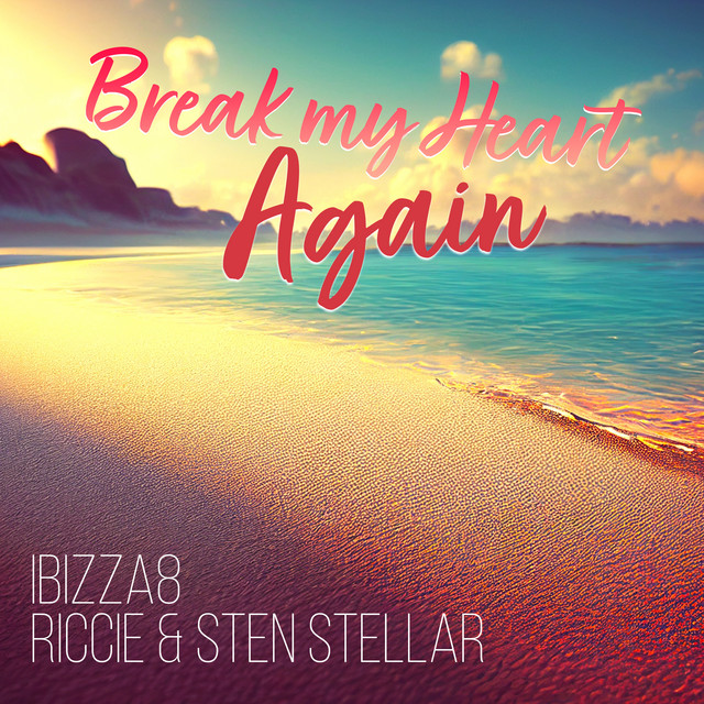 Break My Heart Again