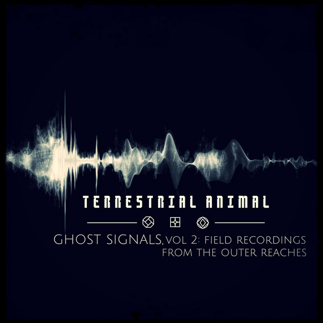 Ghost Signals, Vol. II: Field Recordings From the Outer Reaches
