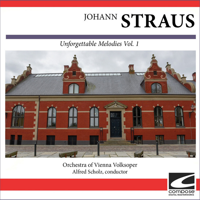 Johann Straus - Unforgettable Melodies Vol. 1