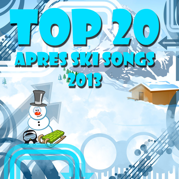 Top 20 Apres Ski Songs 2013 cover
