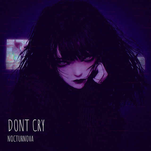 Cover art: Dont Cry — Nocturnova