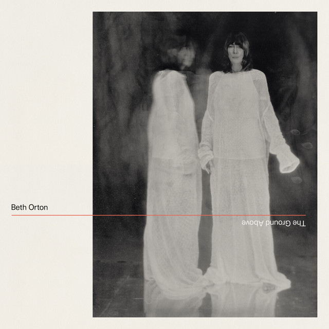 The Ground Above - Album by Beth Orton | Spotify