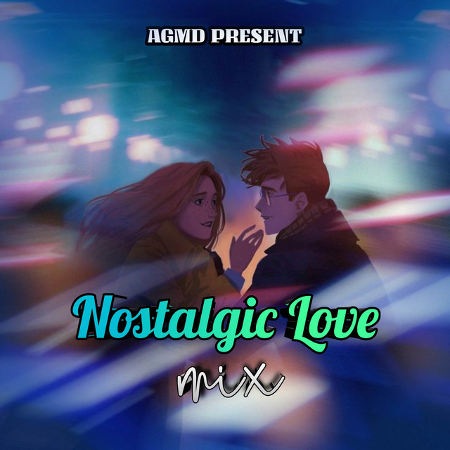 Nostalgic Love Mix