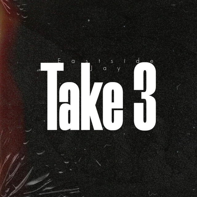 Take 3 - EP by Eastside Jay | Spotify