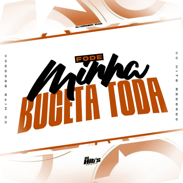 Fode Minha Buceta Toda