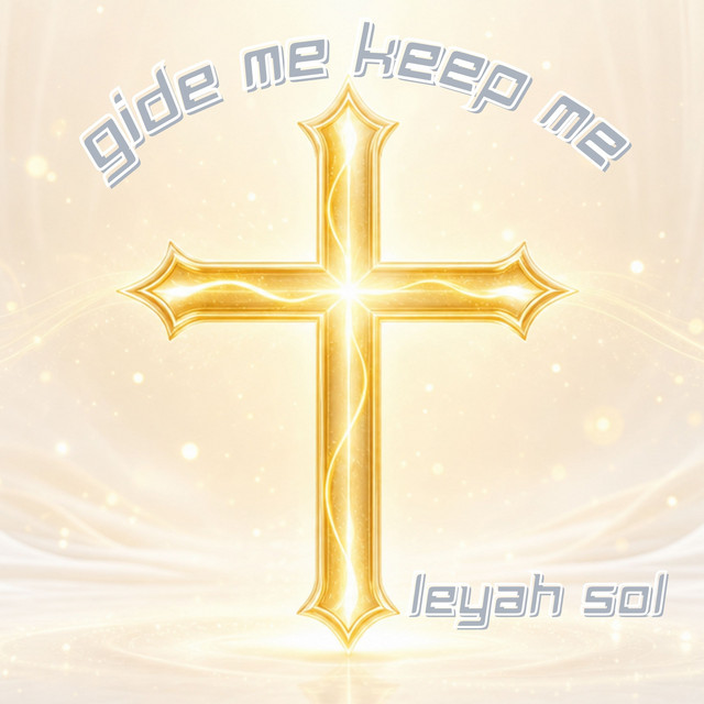 Leyah Sol – Guide Me Keep Me