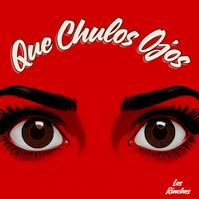 Que Chulos Ojos