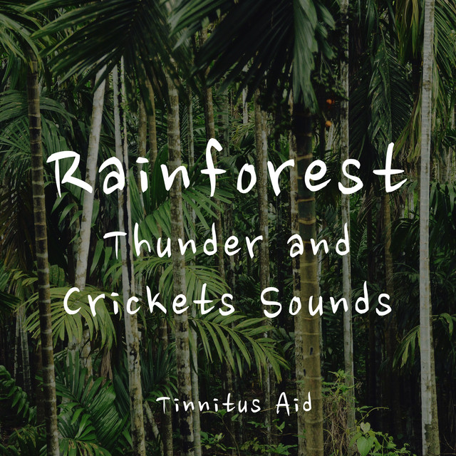 Rainforest, Thunder and Crickets Sounds (Tinnitus Aid) cover art
