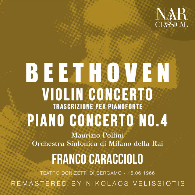 BEETHOVEN: CONCERTO IN RE MAGG. OP. 61 TRASCRIZIONE PER PIANOFORTE, PIANO CONCERTO No. 4 cover art