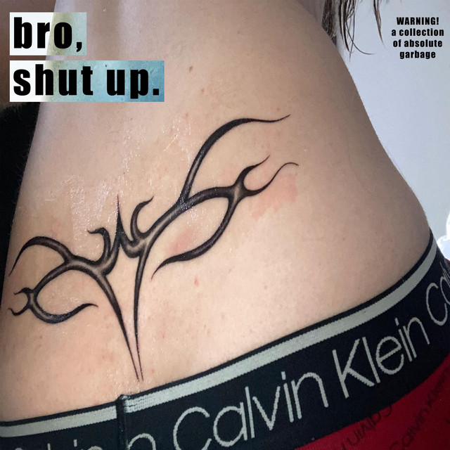bro, shut up. - Album by riley greer | Spotify
