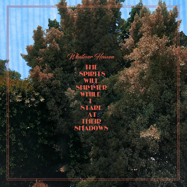The Spirits Will Shimmer While I Stare At Their Shadows cover art