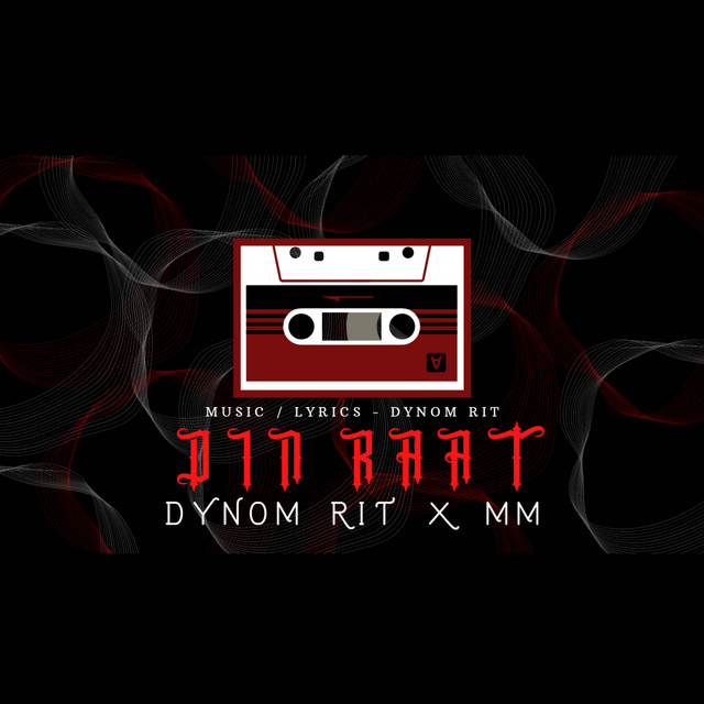 Din Raat - Single by Dynom Rit | Spotify